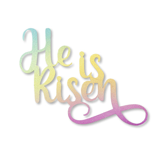 "He is Risen"-Schriftzug